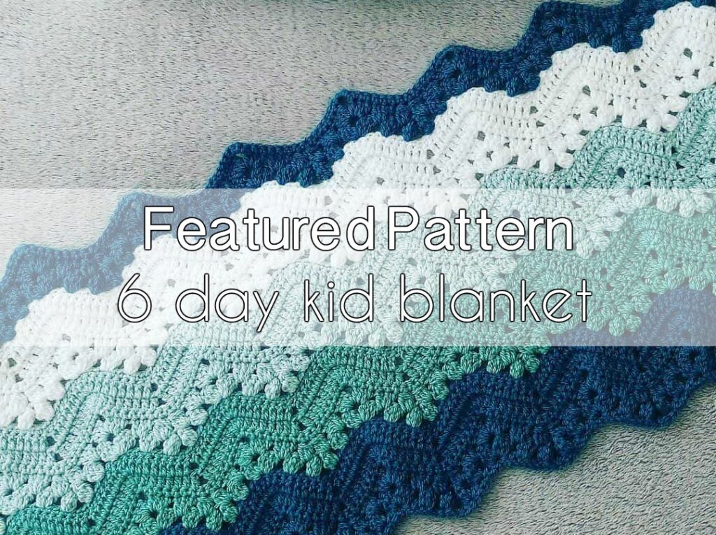 6 day blanket crochet pattern