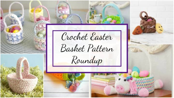 crochet easter basket pattern roundup